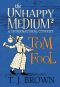 [The Unhappy Medium 02] • Tom Fool